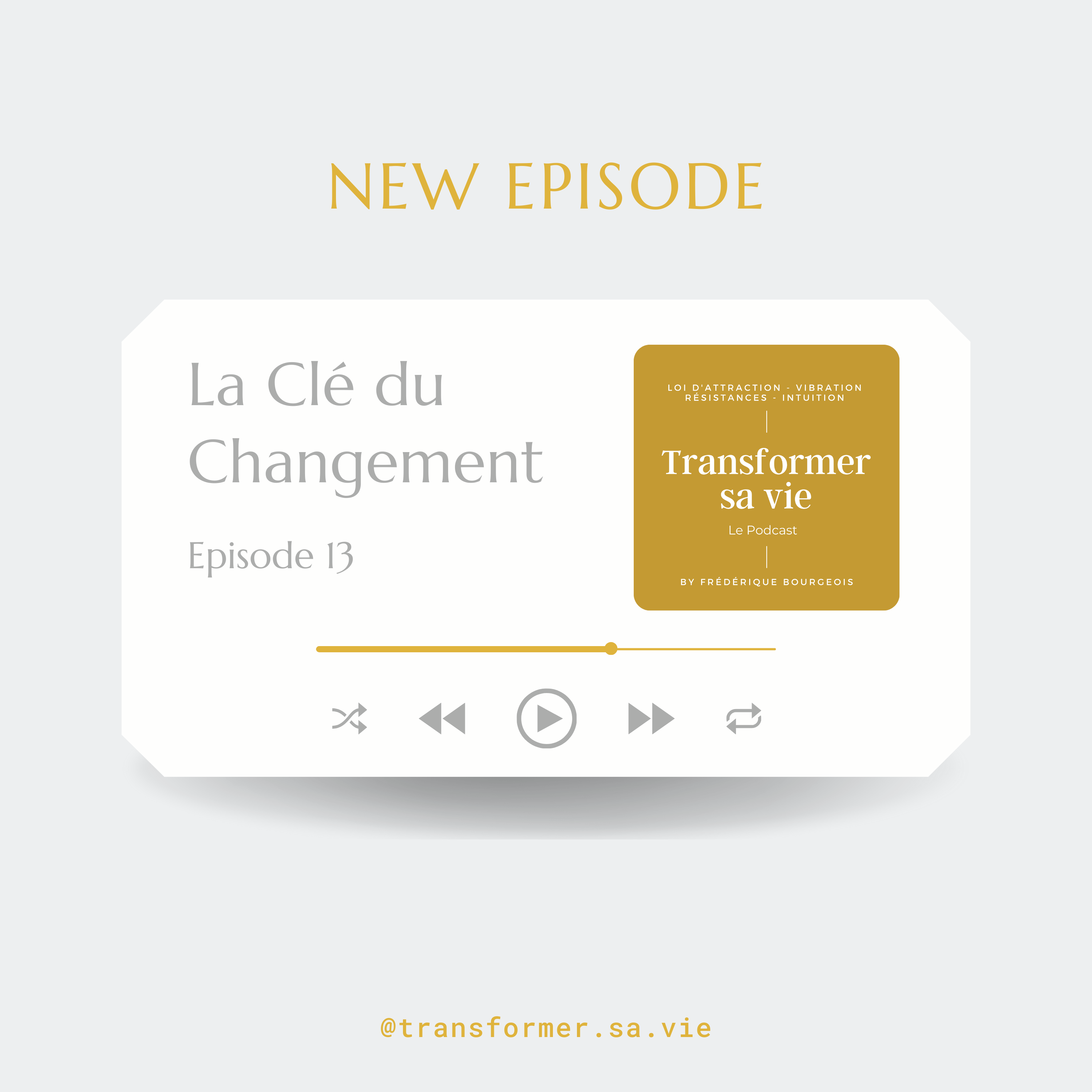 clé du changement podcast Transformer sa vie